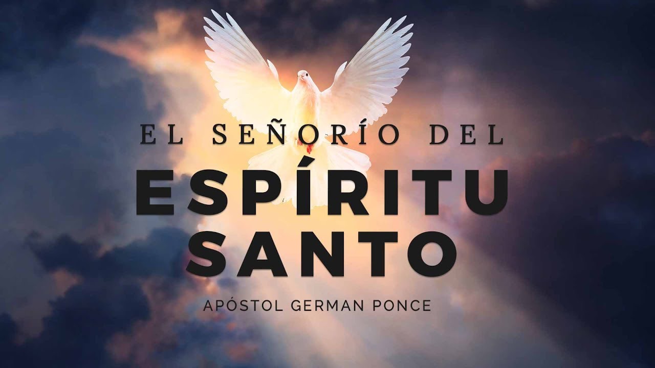 Apóstol German Ponce - El Señorío del Espíritu Santo - Primer Turno Domingo, 21 de enero, 2018