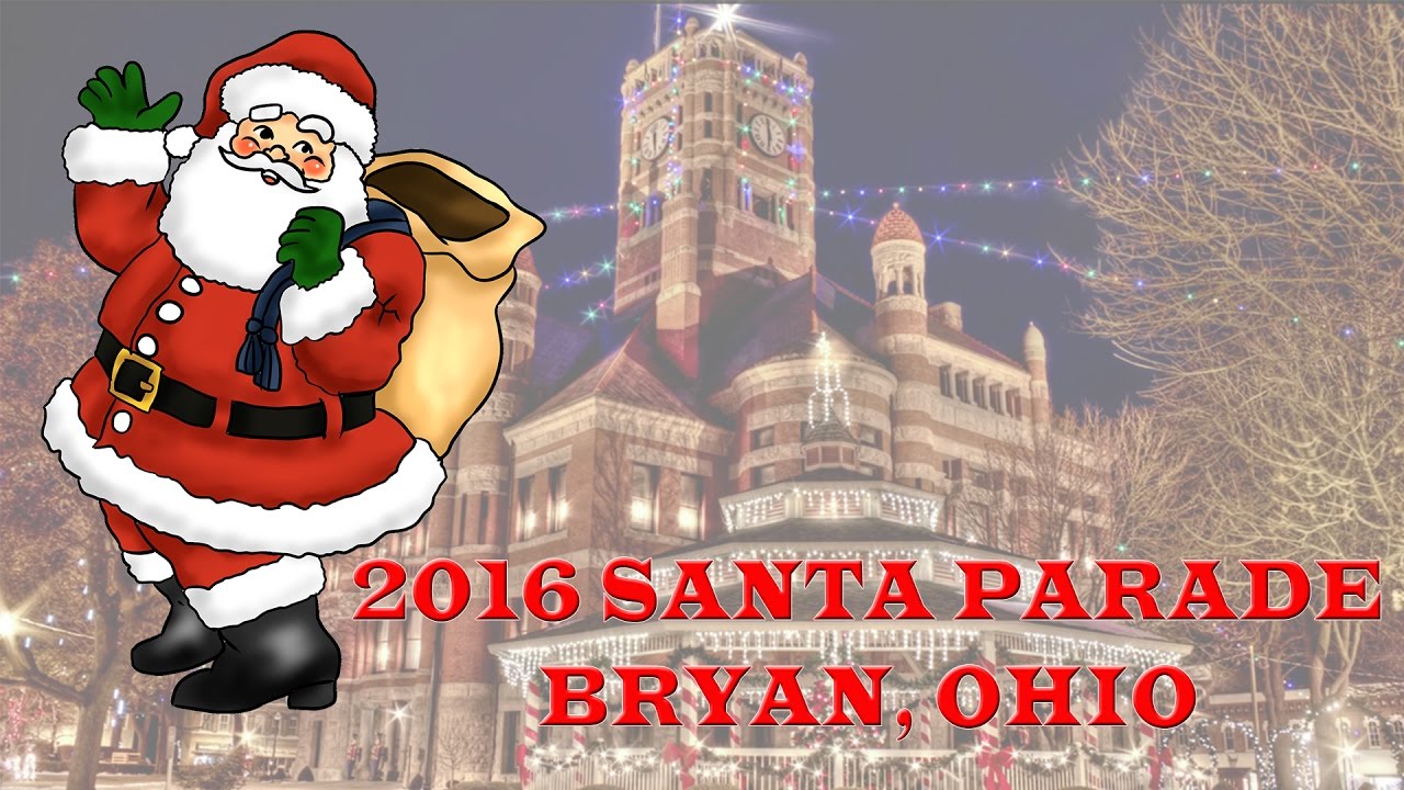 2016 Santa Parade - Bryan, OHIO