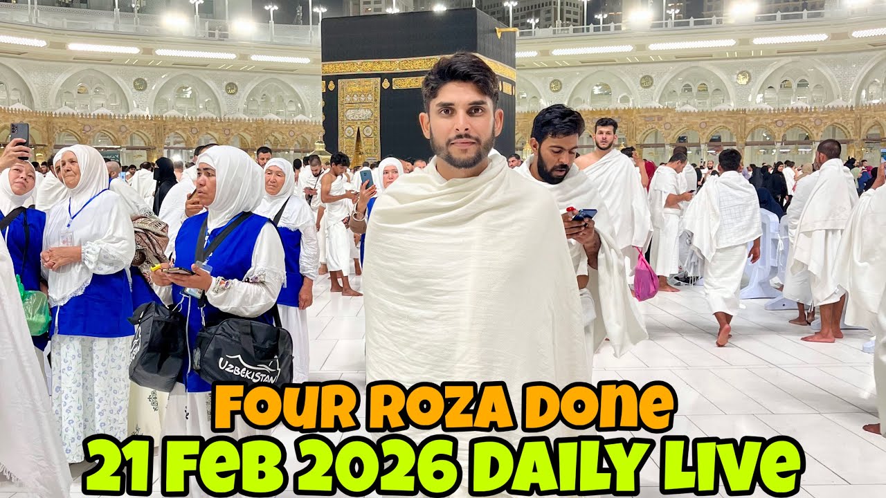 Makkah Daily Life Vlog 🕋 | 21 Feb 2026 | Visiting Makkah Khana Kaba Haram | Today Live | Epi-04
