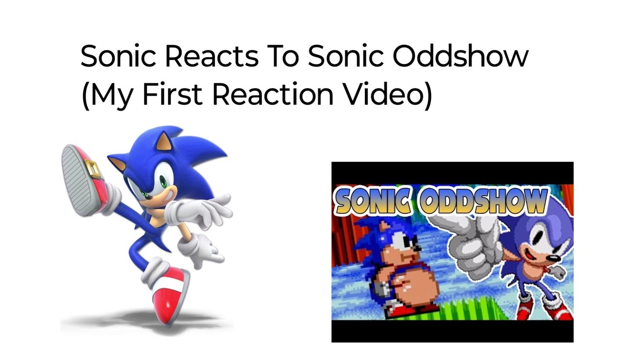 Sonic Reacts To Sonic Oddshow (My First Reaction Video)