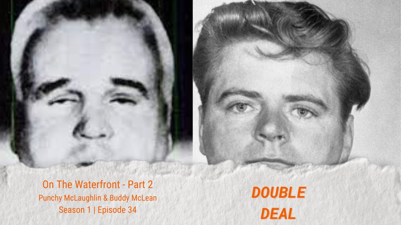 On The Waterfront - Part 2 - Punchy McLaughlin & Buddy McLean