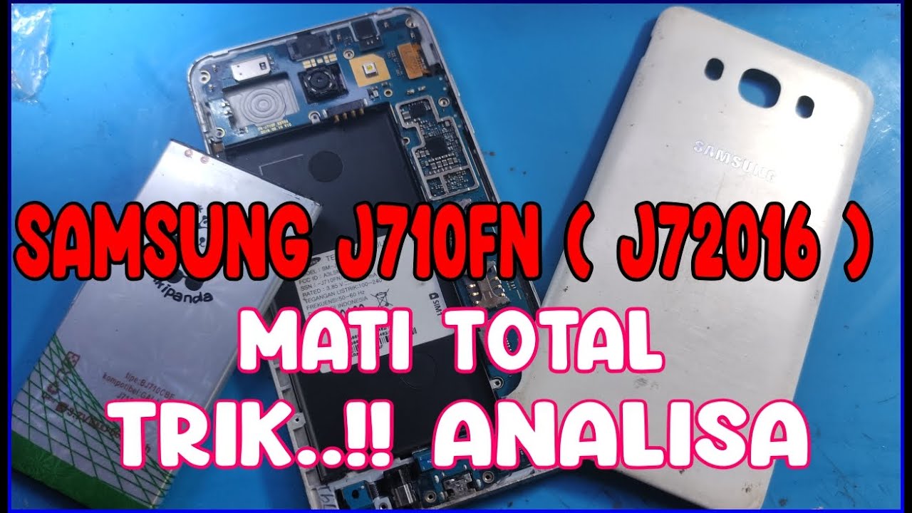 j7 2016 mati total pengerjaan dan analisa sampe normal