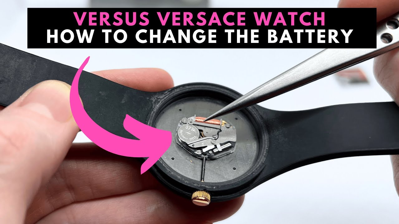 Versus Versace Watch Battery Replacement