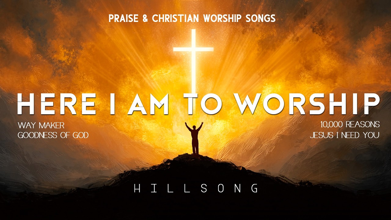 Here I Am To Worship, Hillsong Morning Worship 2026, Praise & Christian Worship Songs with Lyrics