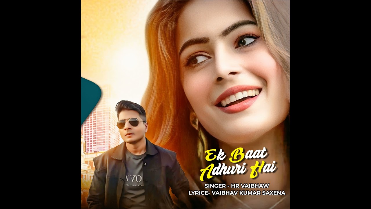 Ek Baat Adhuri Hai