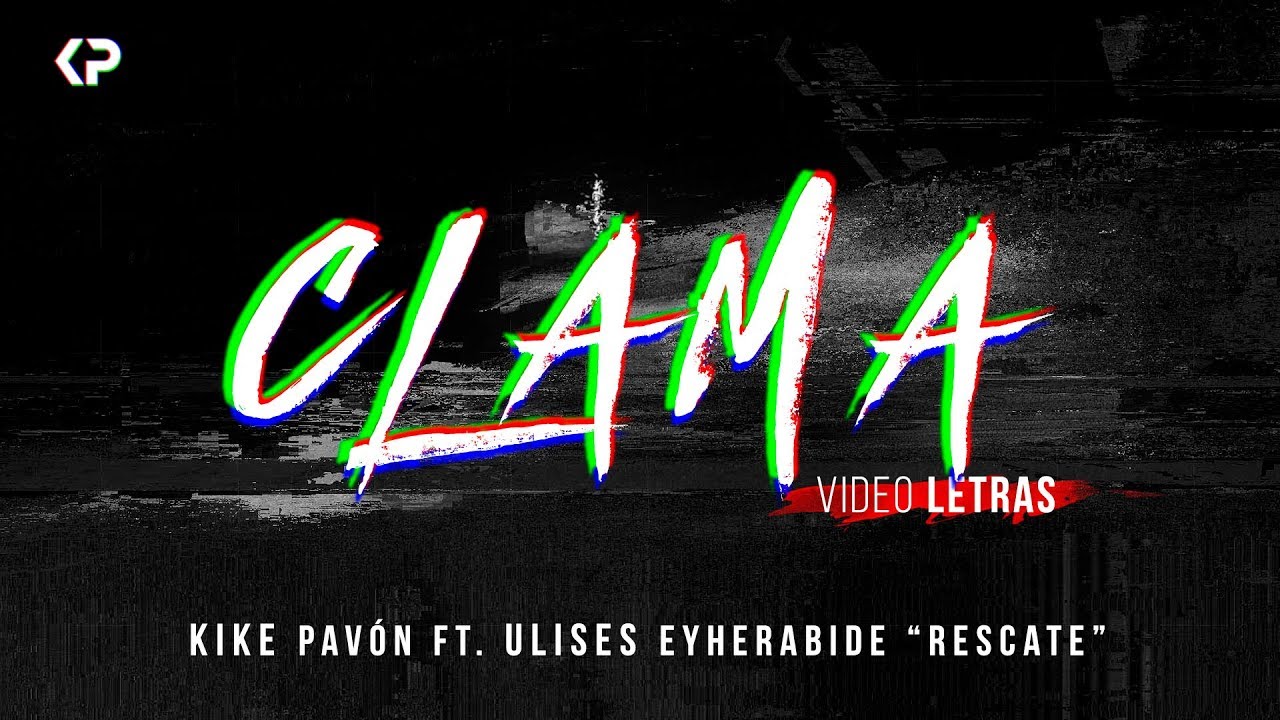 Kike Pavón - Clama ft. Ulises Eyherabide 