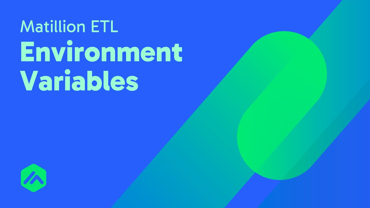 Environment Variables | Matillion ETL