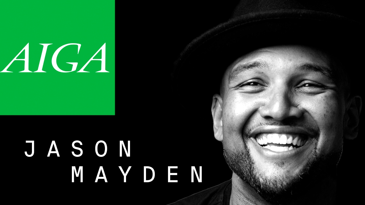 Jason Mayden | The rise of the creative class | 2016 AIGA Design Conference