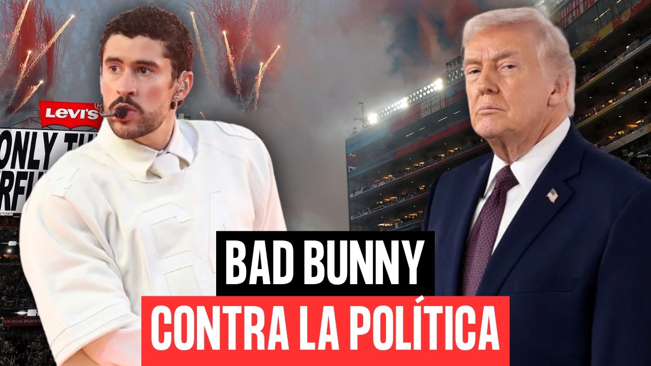 BAD BUNNY Y SU INTERVENCIÓN POLÍTICA EN ESTADOS UNIDOS 😳🔥