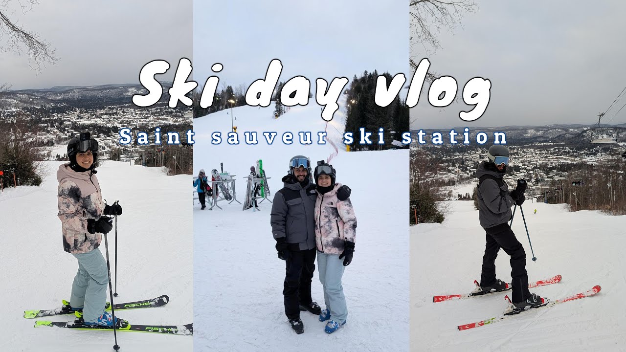 Come to Ski with me in Saint Sauveur  | Montreal