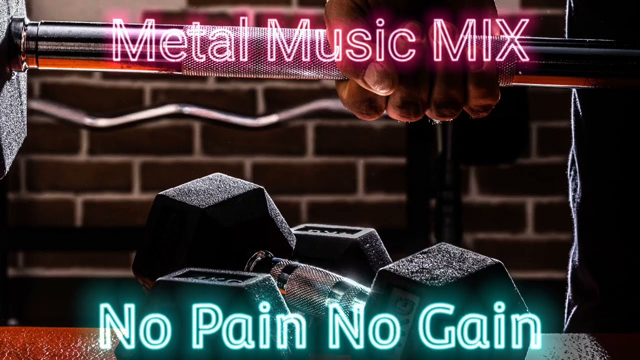 Motivation Metal Music Mix - Gym and Workout - No Pain No Gain - 2022 - New