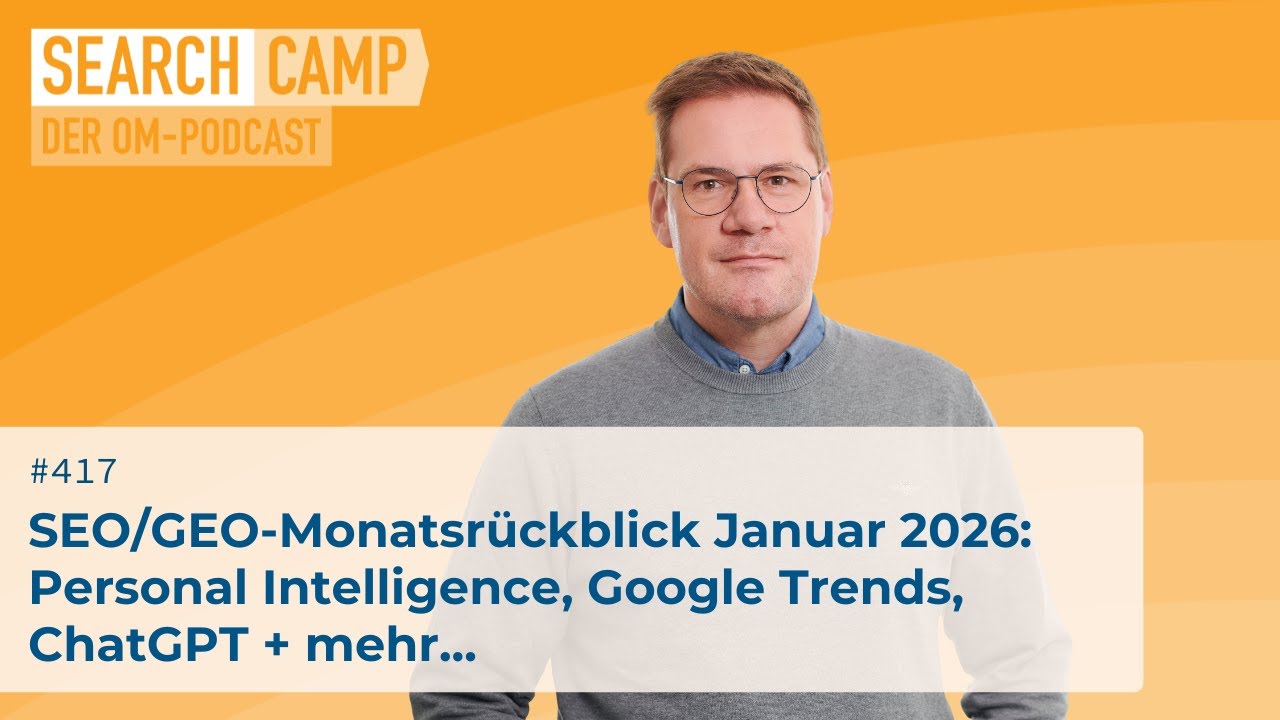 SEO/GEO-Monatsrückblick Januar 2026: Personal Intelligence, Google Trends, ChatGPT + mehr...
