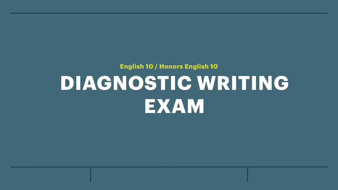 English 10: Diagnostic Essay Overview