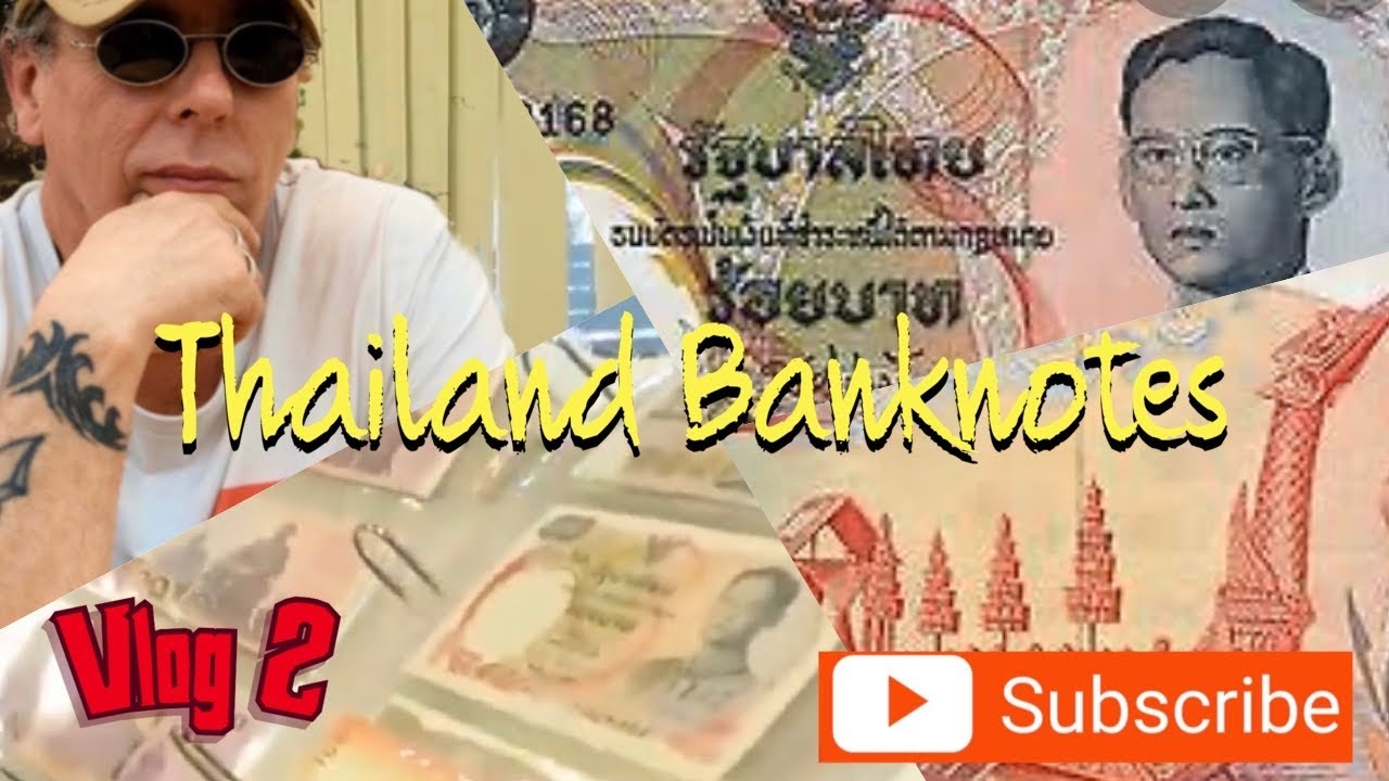 Thailand banknote collection Vlog #2