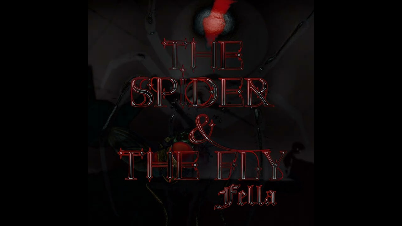 Fella - The Spider & The Fly