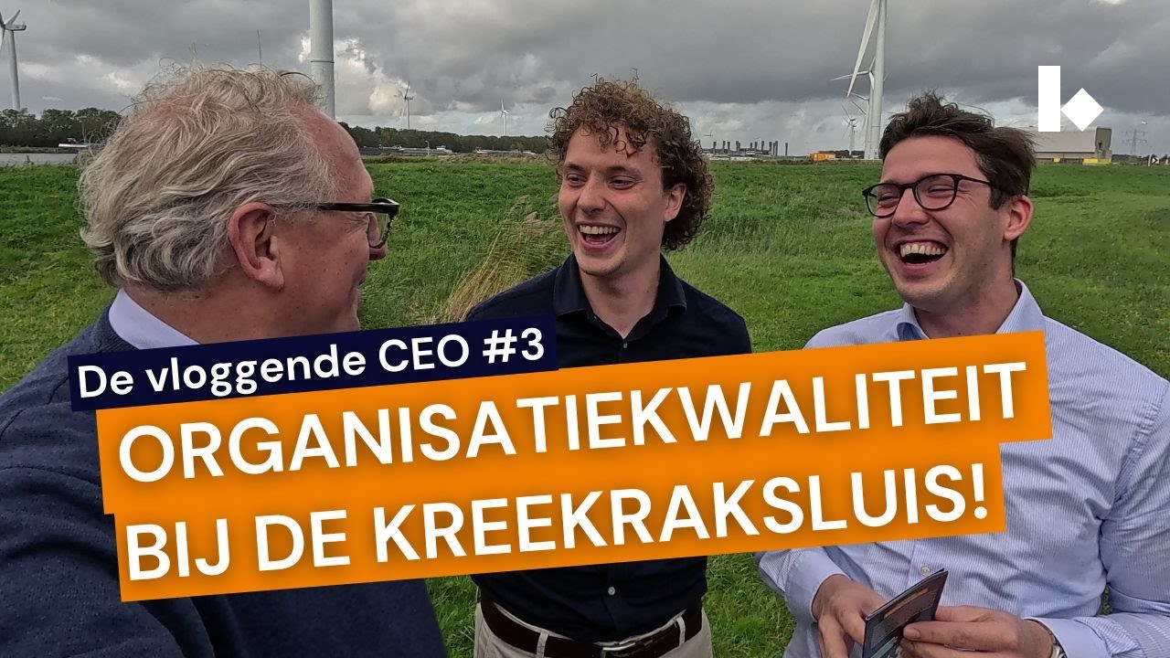 De Vloggende CEO #3: Organisatiekwaliteit bij de Kreekraksluis!