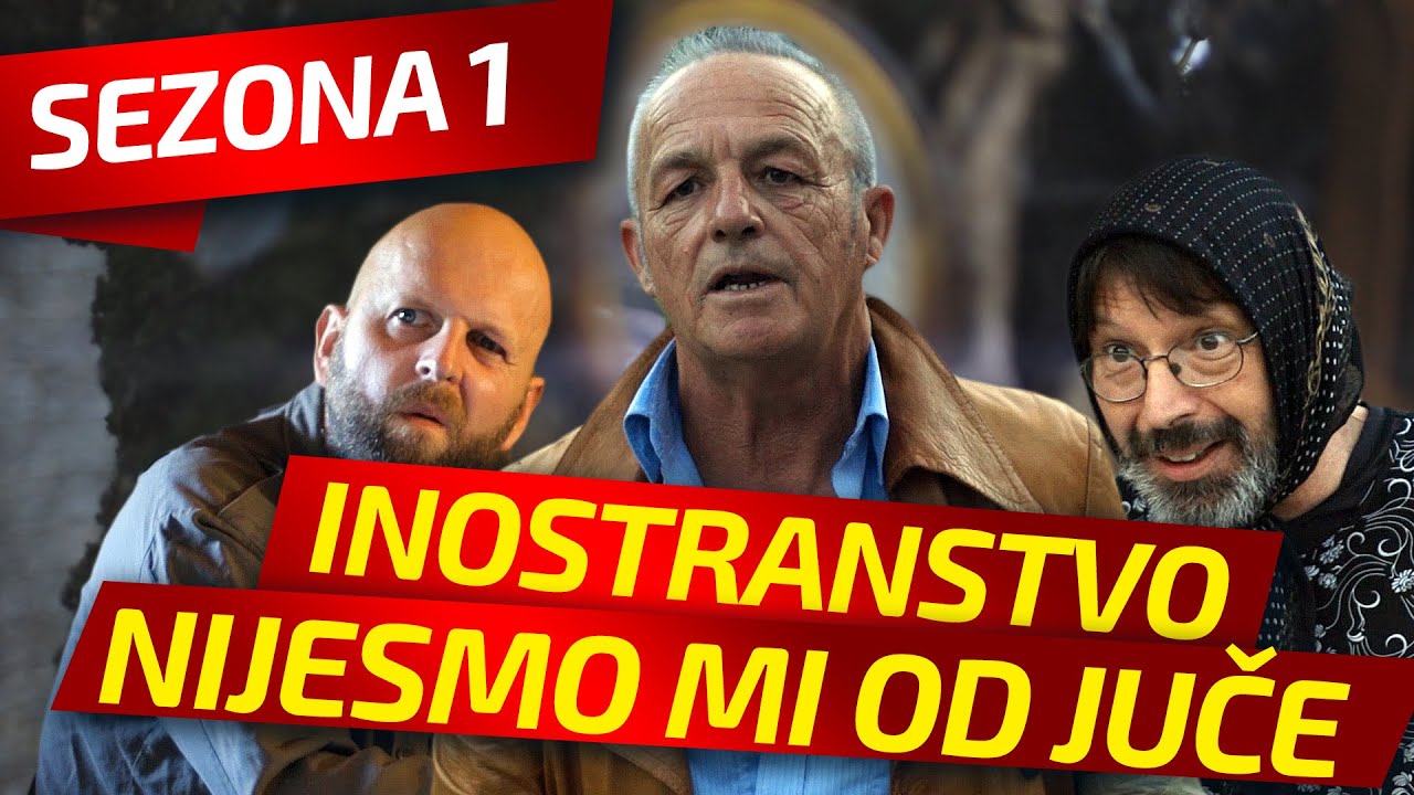 NIJESMO MI OD JUČE - EPIZODA 1 || INOSTRANSTVO
