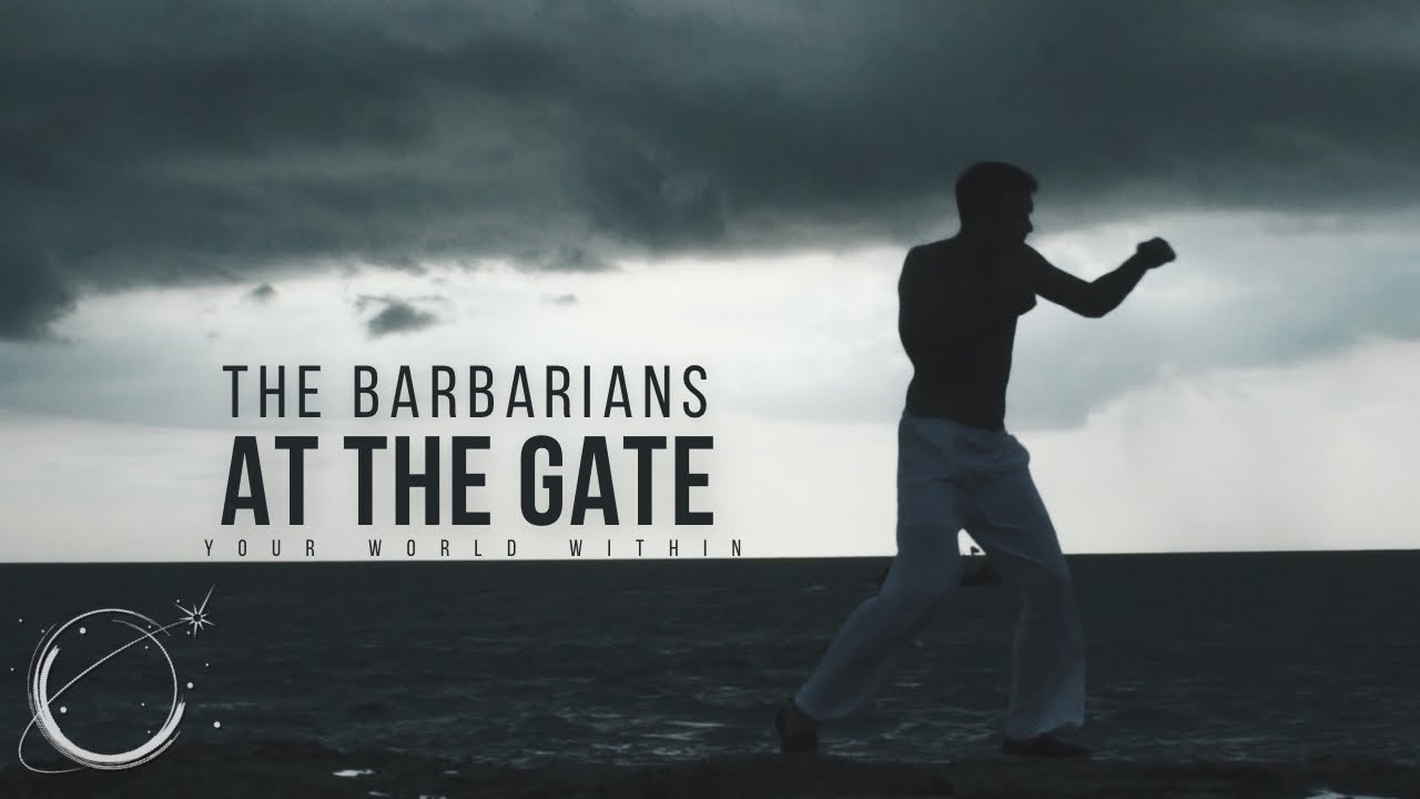 The Barbarians At The Gate - Motivational Video