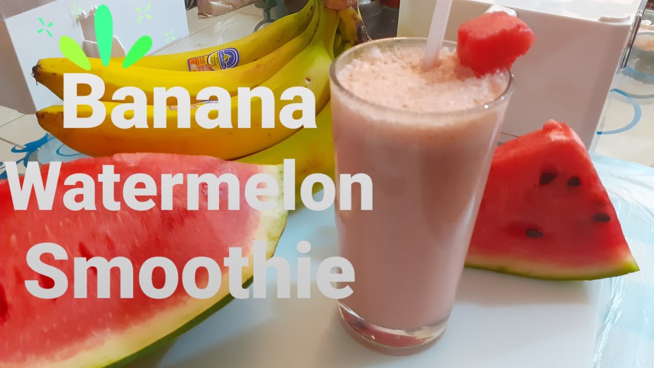 Banana Watermelon Smoothie/Healthy and Delicious