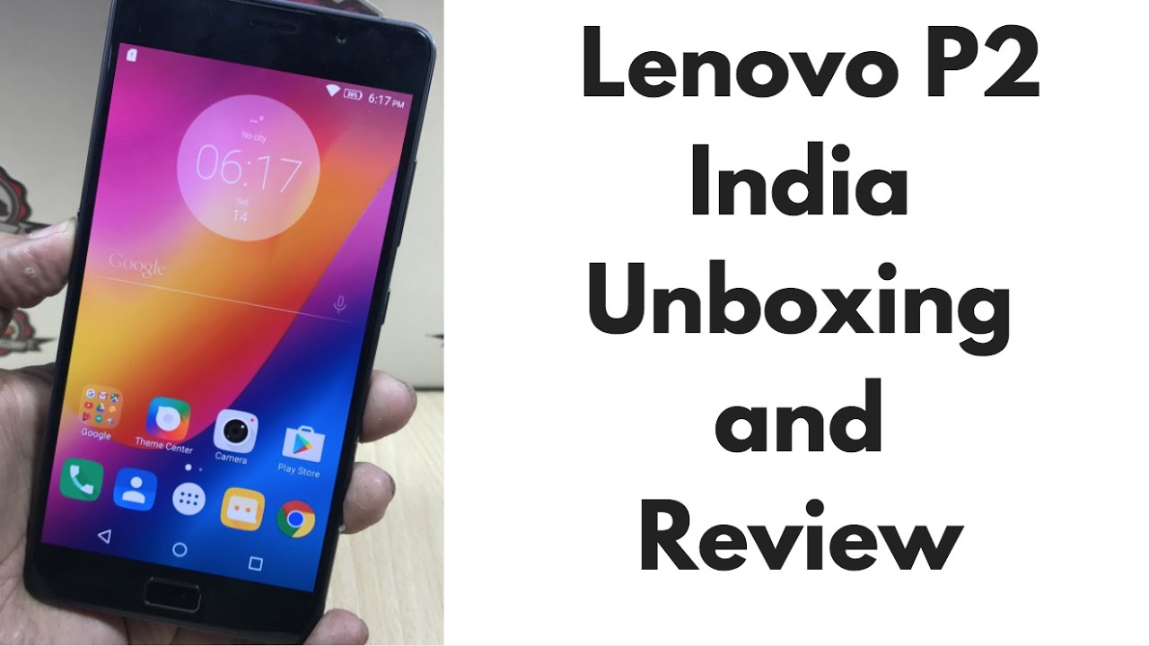 Lenovo P2 Review, Unboxing, Pros, Cons, Comparison | Gadgets To Use
