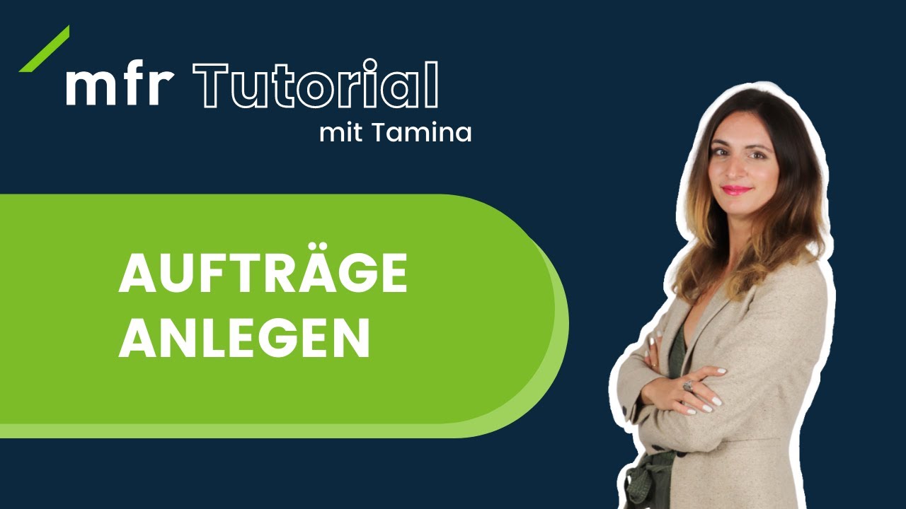 Aufträge richtig anlegen in mfr