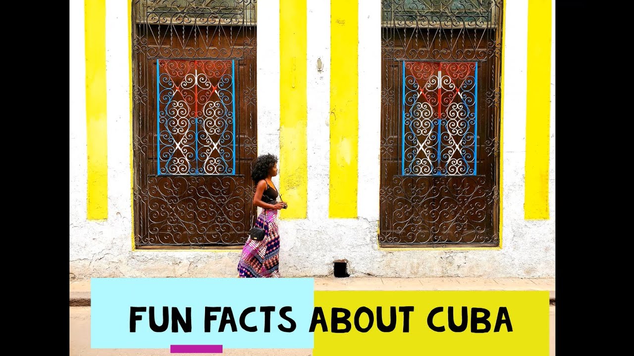 Fun Facts About Cuba