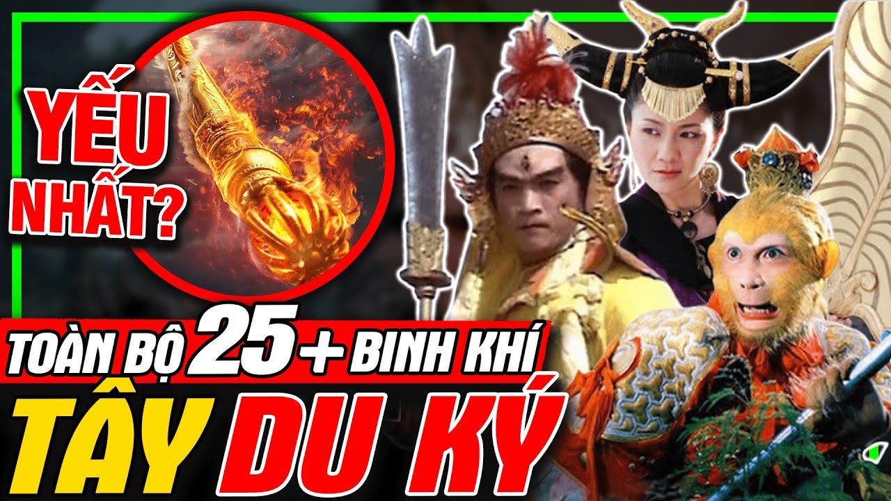 T&Acirc;Y DU K&Yacute;: To&agrave;n Bộ 25+ Vũ Kh&iacute; - Gậy Như &Yacute; T&ocirc;n Ngộ Kh&ocirc;ng Yếu Nhất? | meXINE