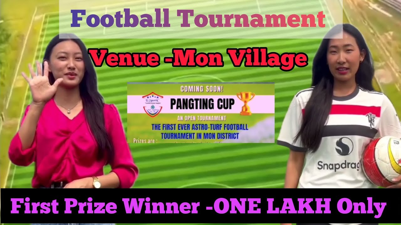 Astro Turf First Ever Football Tournament in Mon District | Pangting Cup🏆