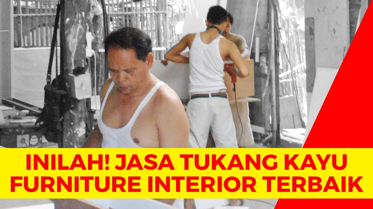 INILAH!! JASA TUKANG KAYU MEBEL FURNITURE INTERIOR TERBAIK DI JAKARTA (THE BEST FURNITURE MAKER)