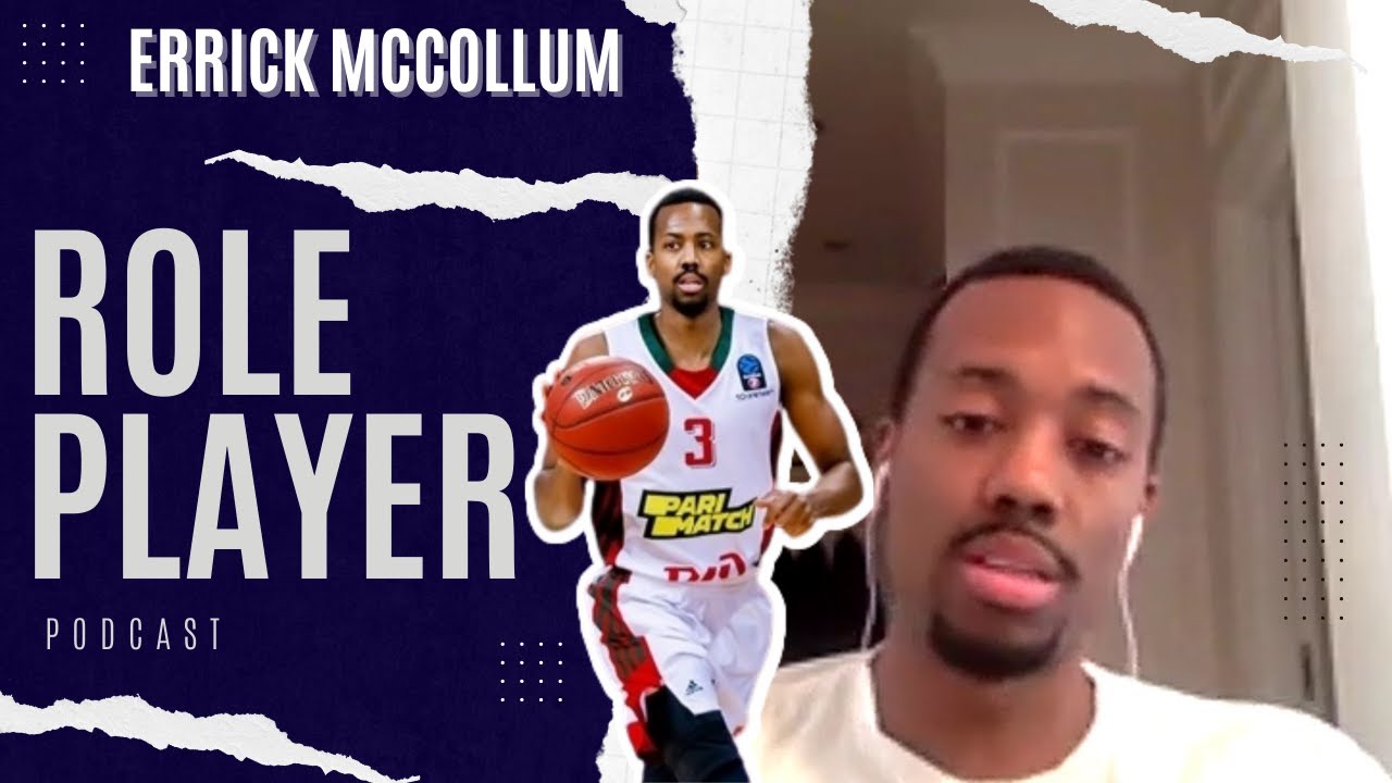 Role Player Podcast - Errick McCollum on why he turned down NBA for China, going NAIA to Europe