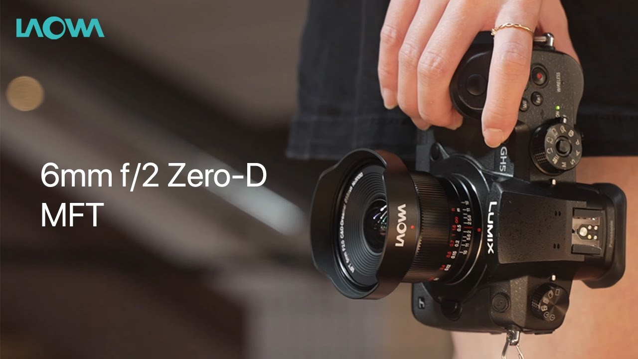 Introducing the Laowa 6mm f/2 Zero-D MFT