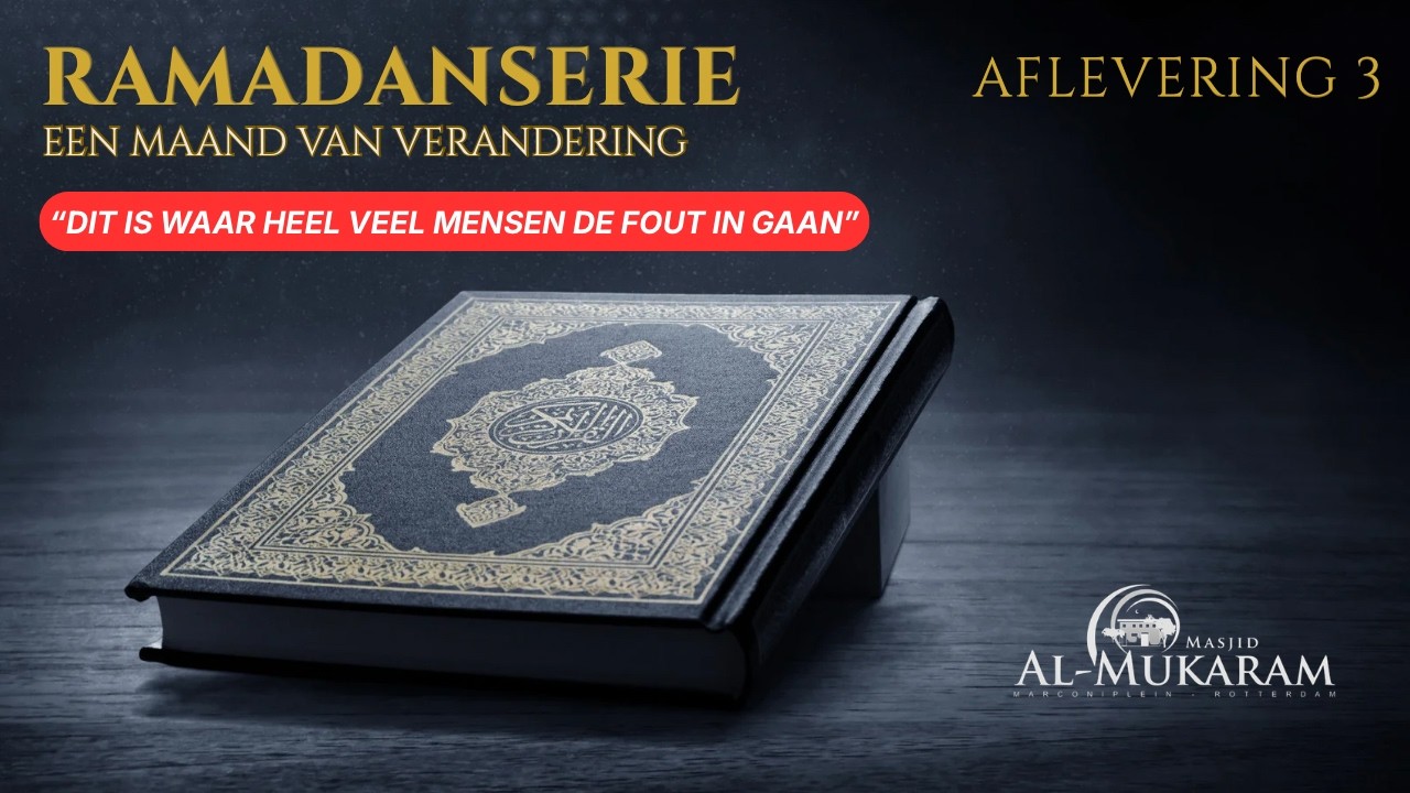AFLEVERING 3: DAGINDELING TIJDENS RAMADAN