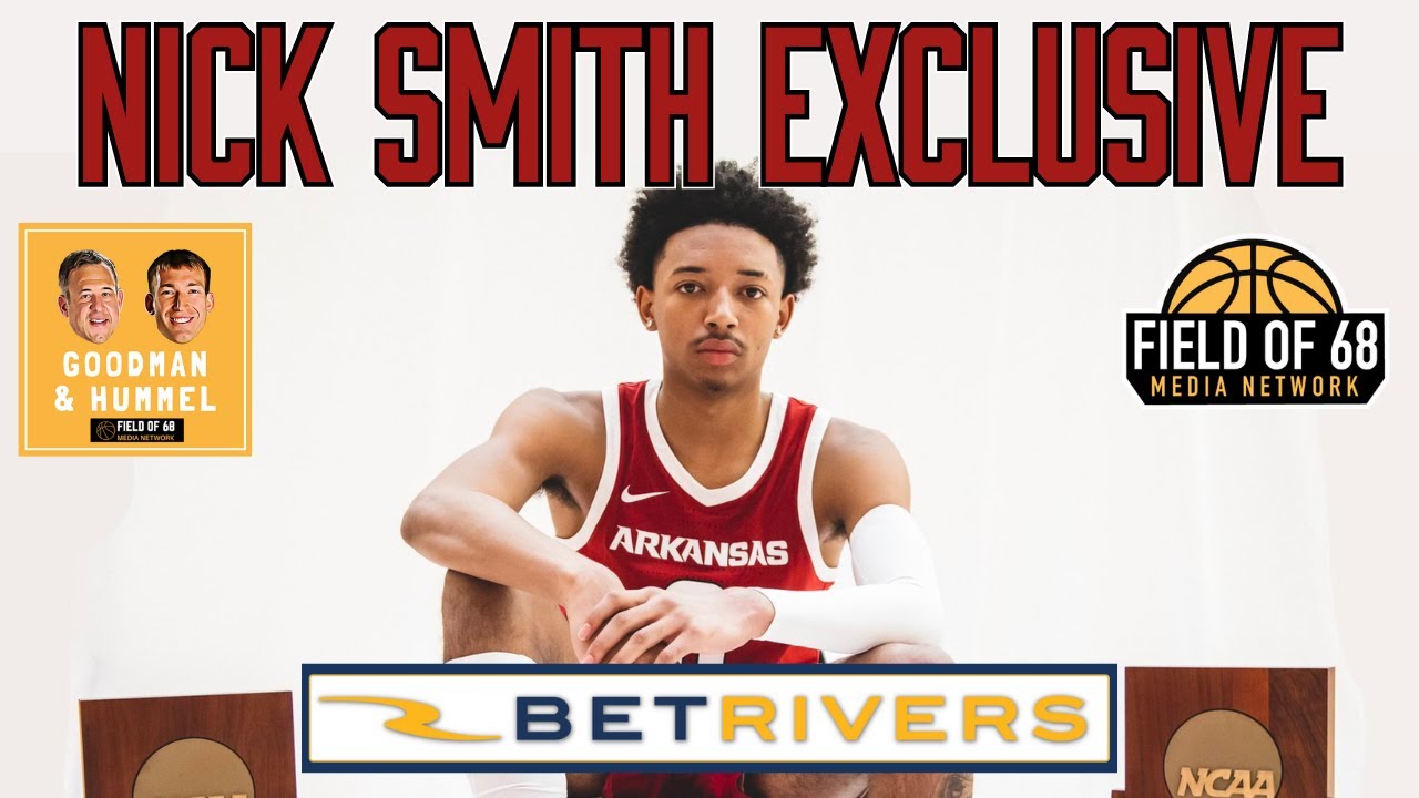 Nick Smith will be a STAR at Arkansas, this is why the Razorbacks can win a title! | Field of 68