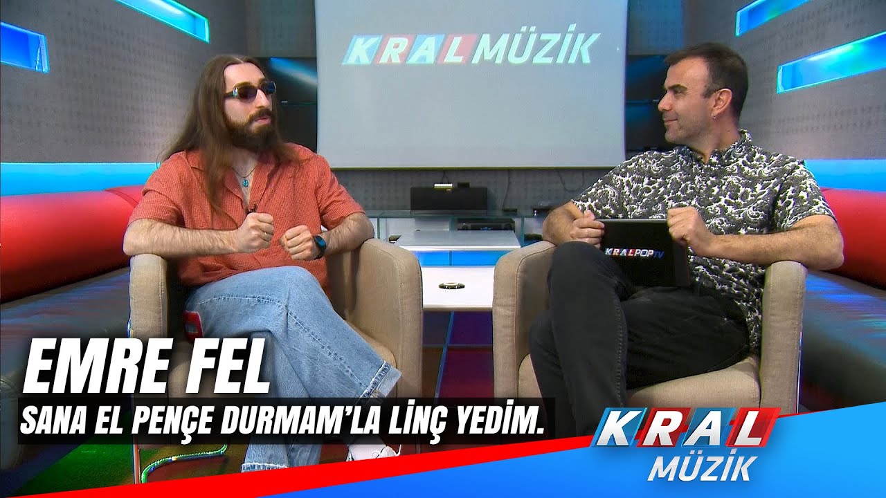 Emre Fel: 'Sana El Pençe Durmam Şarkısıyla Linç Yedim.'