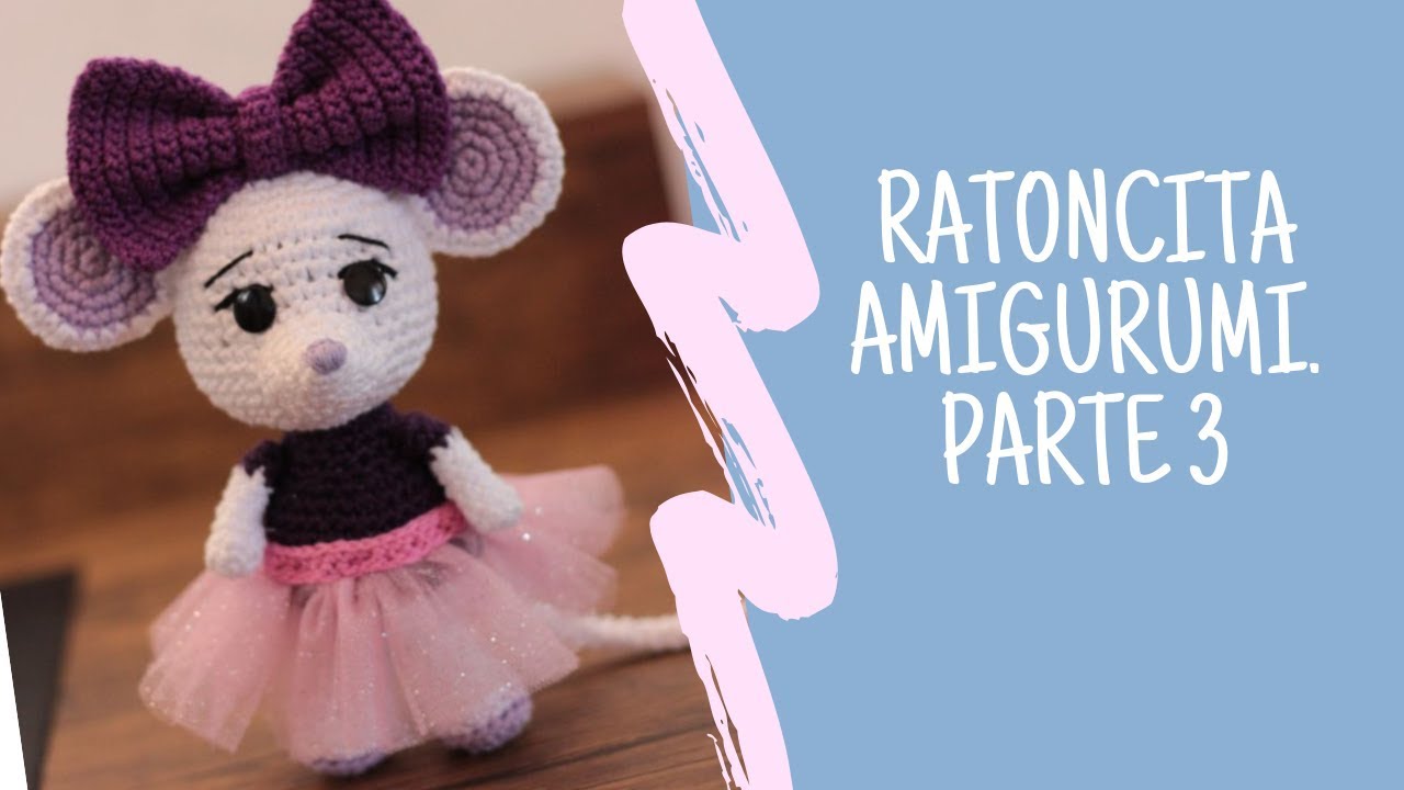 Ratoncita amigurumi paso a paso. Parte 3
