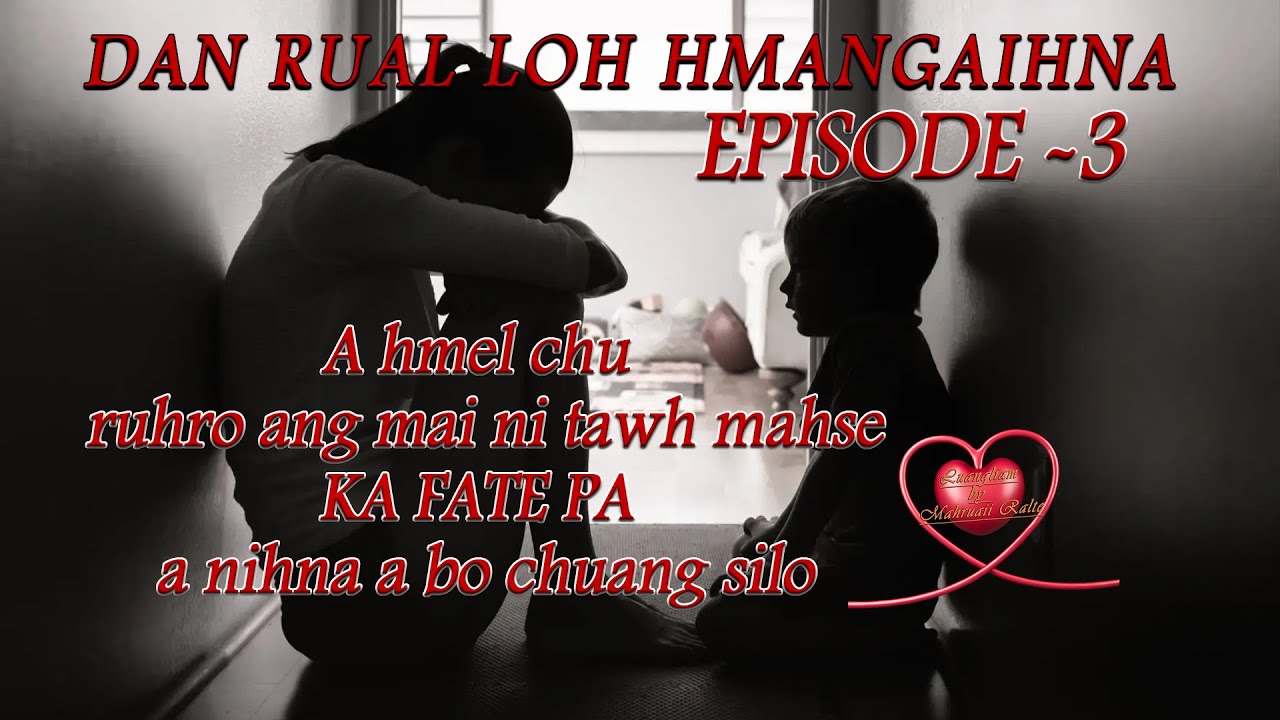 Dan rual loh Hmangaihna - 3   Ziaktu Lalrammawia Ngente