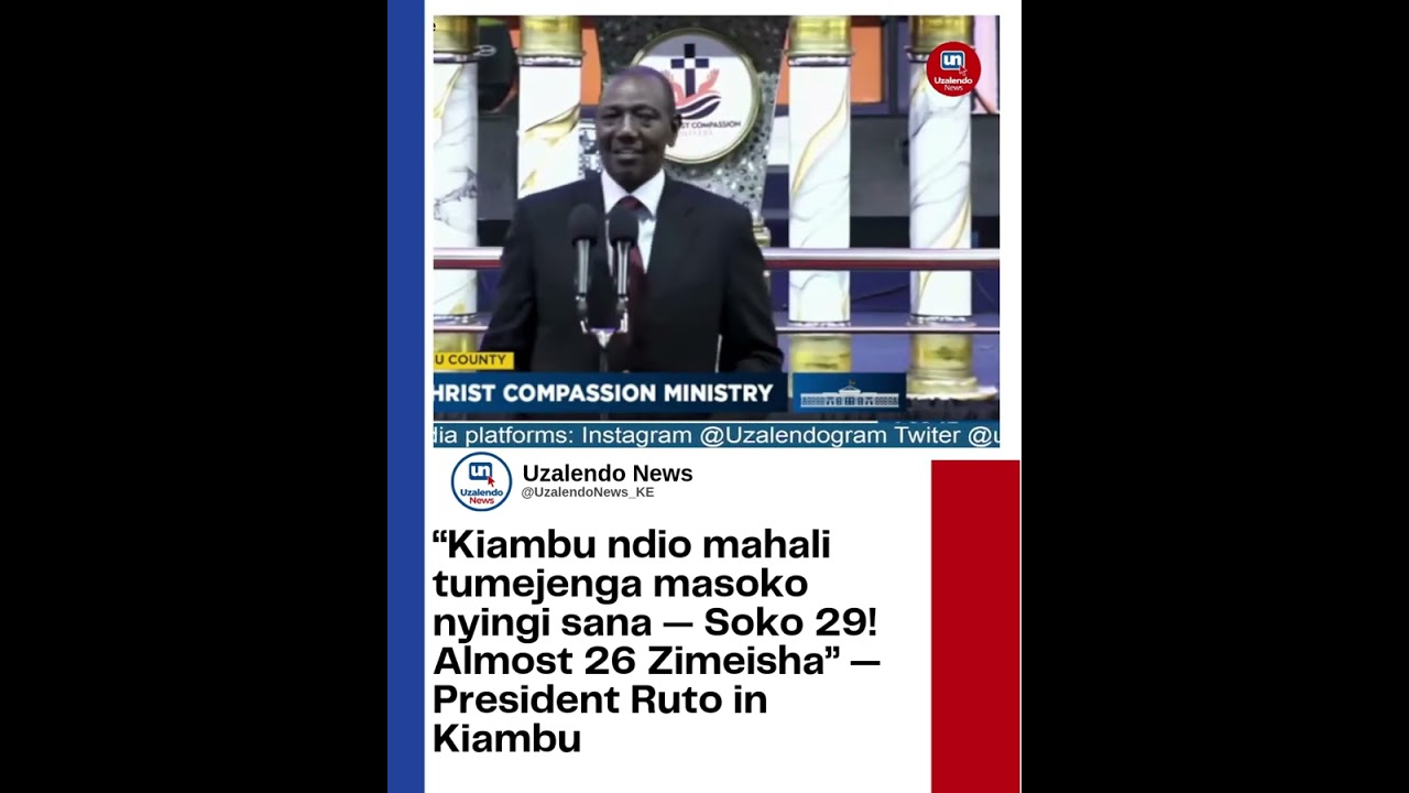 “Kiambu ndio mahali tumejenga masoko nyingi sana — Soko 29!” — President Ruto in Kiambu