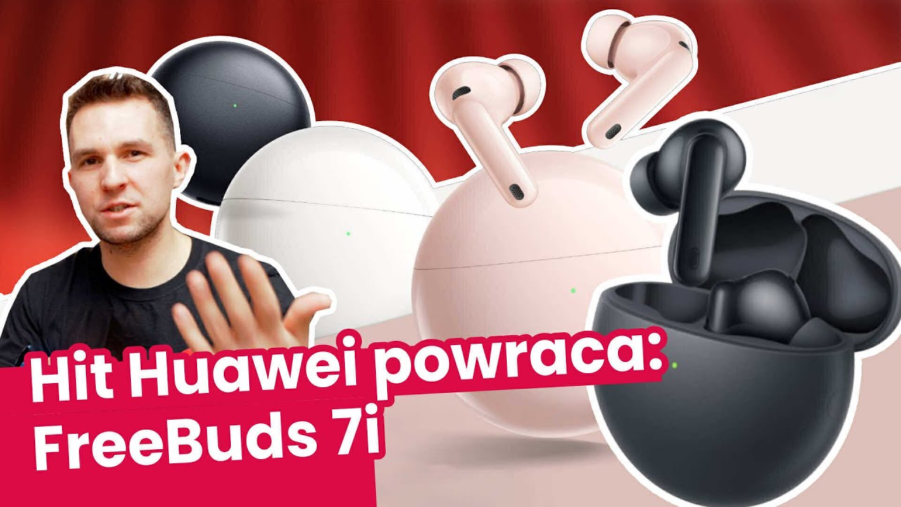 ZNOWU HIT? Wszystkie nowości w Huawei Freebuds 7i