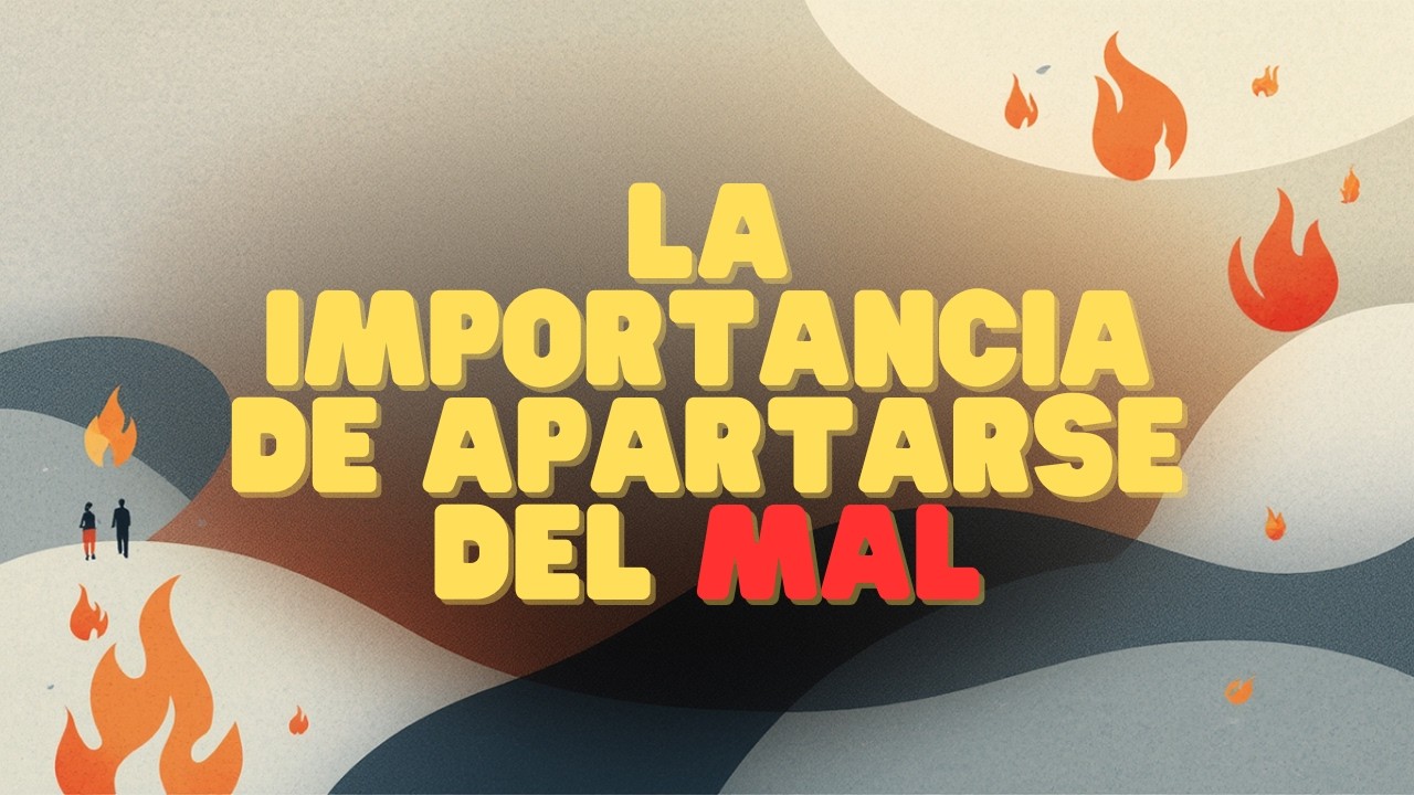 Apartaos de Toda Apariencia de Mal | 1 Tesalonicenses 5:22 - Mensaje Bíblico que Protege tu Vida