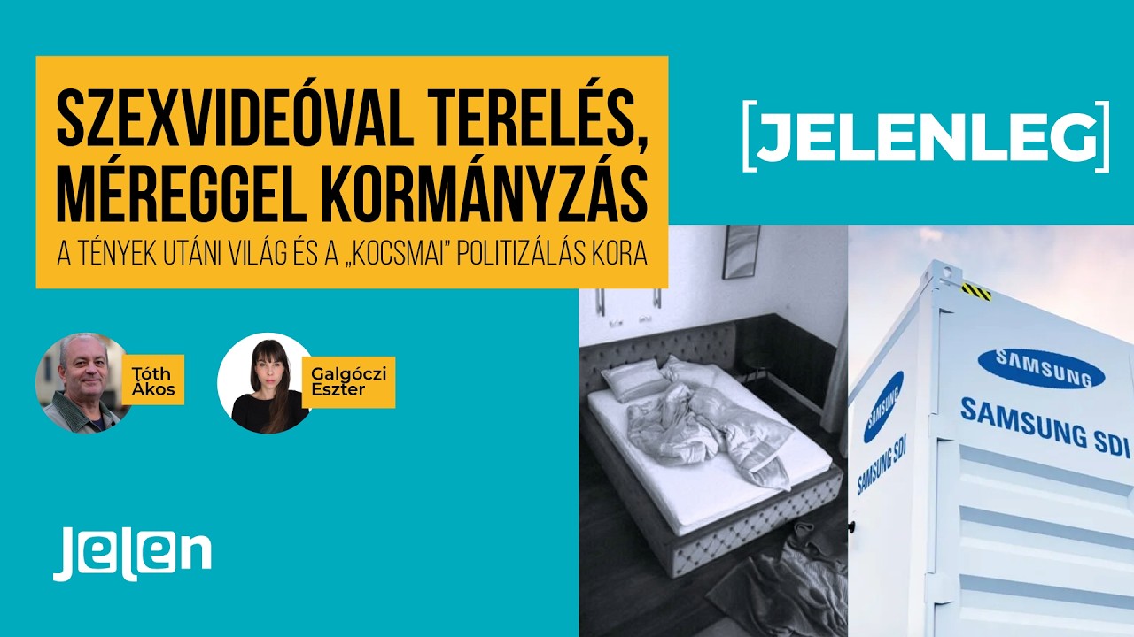 Szexvideóval terelés, méreggel kormányzás – A tények utáni világ és a „kocsmai” politizálás kora