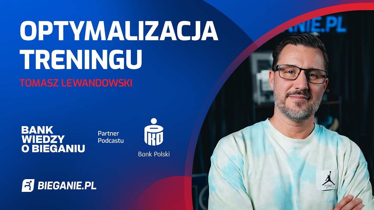 Optymalizacja treningu: Nie biegaj więcej, biegaj szybciej! Tomasz Lewandowski | Podcast