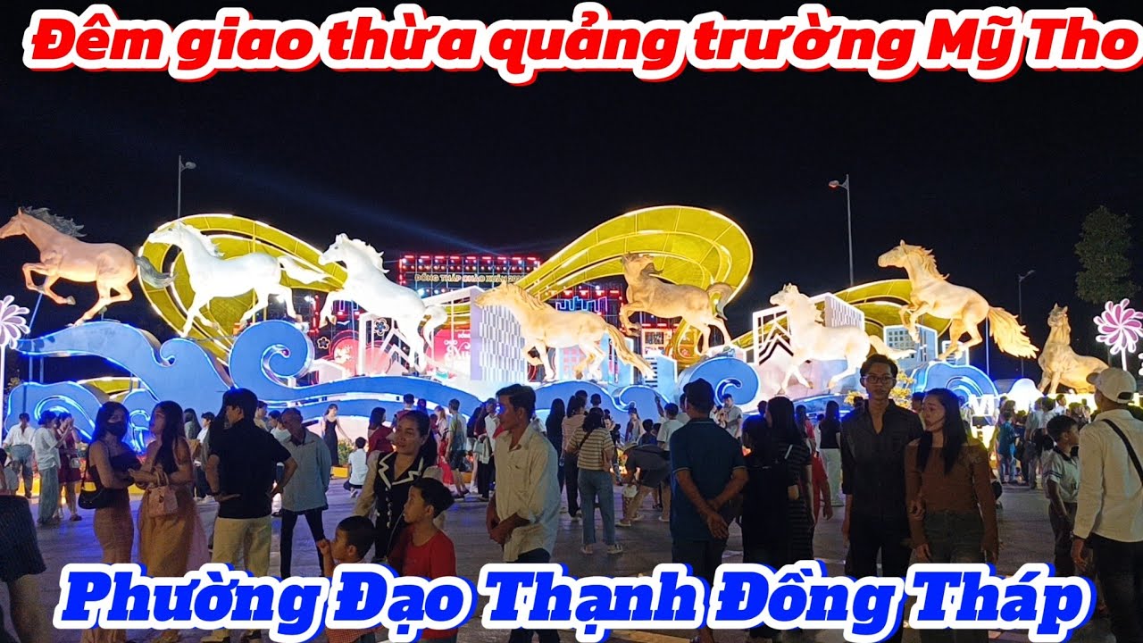 Đêm giao thừa tại quảng trường Mỹ Tho phường Đạo Thạnh Đồng Tháp 