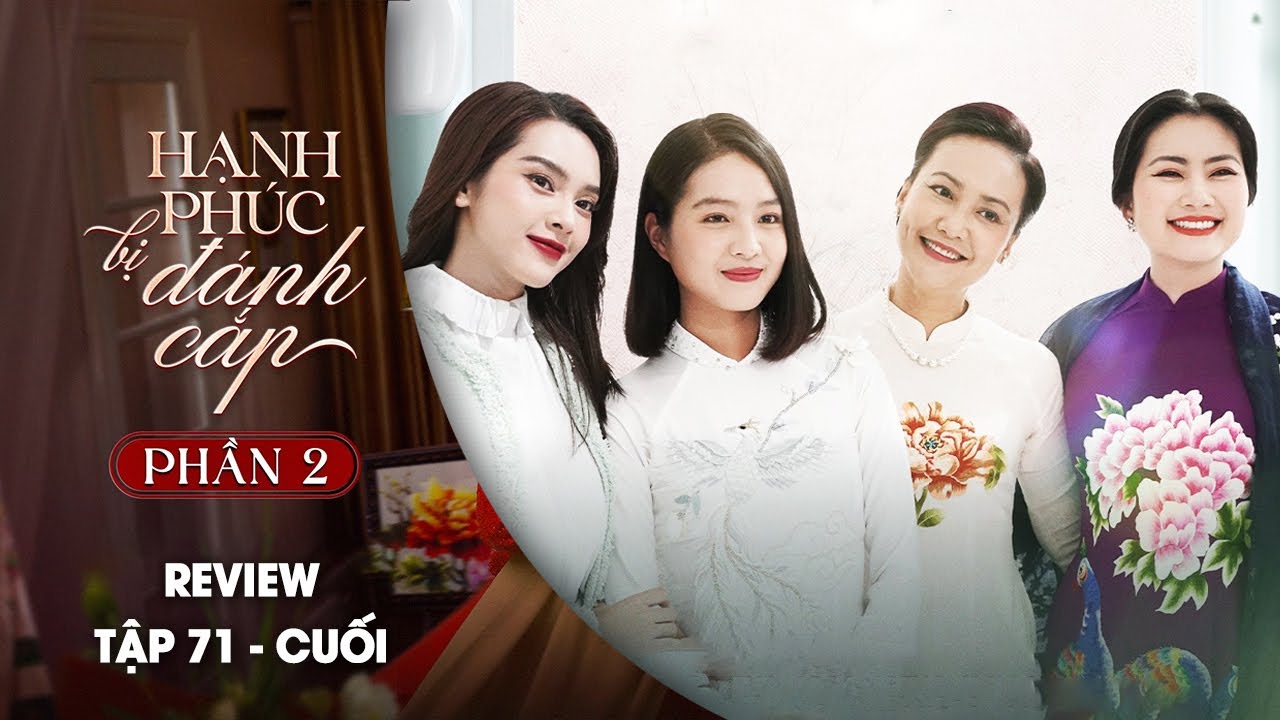 [Review Trọn Bộ] Hạnh Phúc Bị Đánh Cắp Phần 2 | Tập 71 - 85 | Phim Gia Đấu Việt Hot Nhất trên VieON