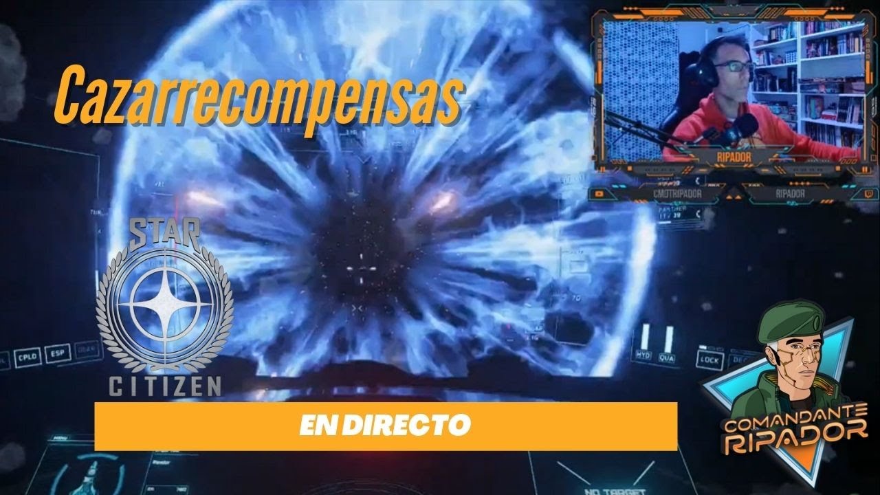 🔴 Star Citizen - Cazarrecompensas  [DIRECTO]