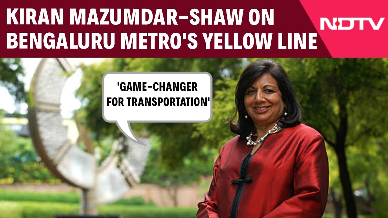 'Game-Changer For Transportation': Kiran Mazumdar-Shaw On Bengaluru Metro's Yellow Line Opening