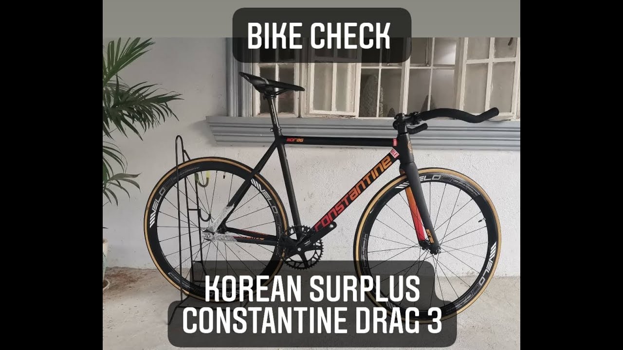 #KoreanSurplus#Constantinedrag#fixie Bike Check Constantine Drag