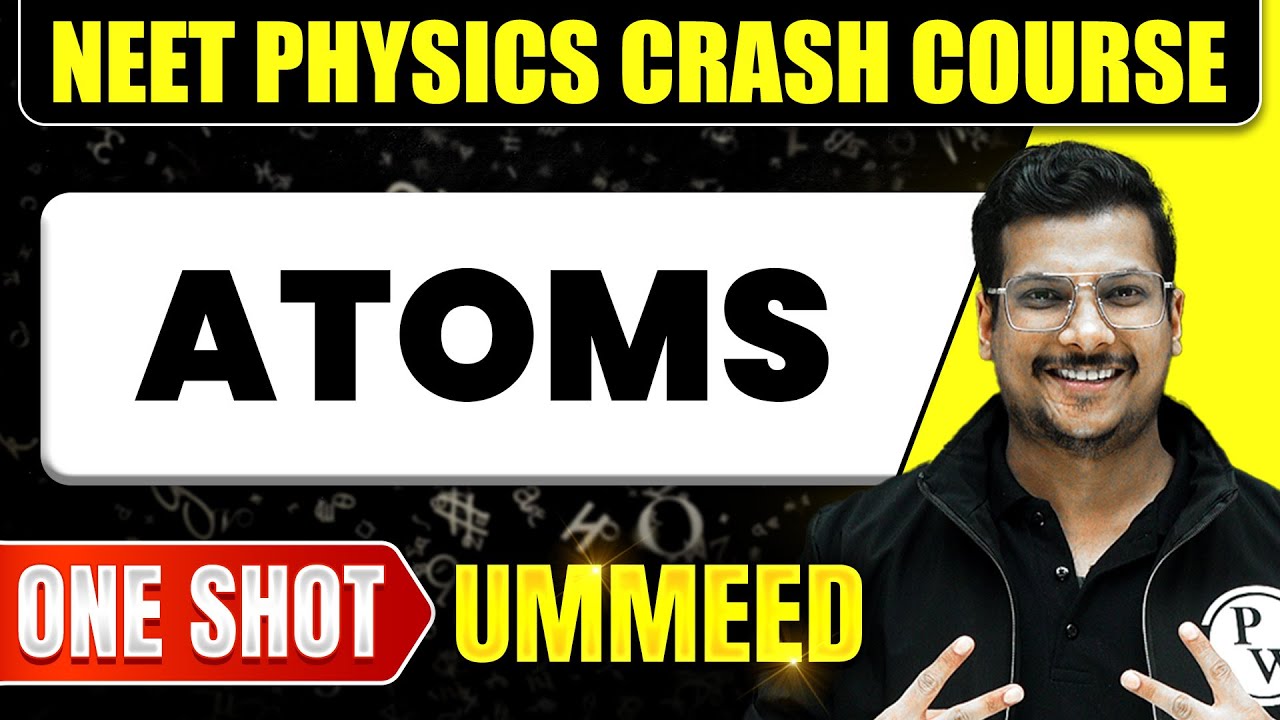 ATOMS in 1 Shot: All Concepts, Tricks & PYQs | NEET Crash Course | Ummeed
