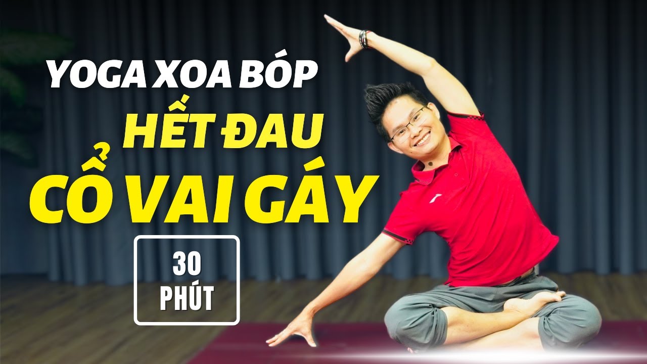 Yoga Xoa B&oacute;p Hết Đau Cổ Vai G&aacute;y, T&ecirc; Mỏi C&aacute;nh Tay (30 Ph&uacute;t, Mọi Tr&igrave;nh Độ) | Kim Ba Yoga
