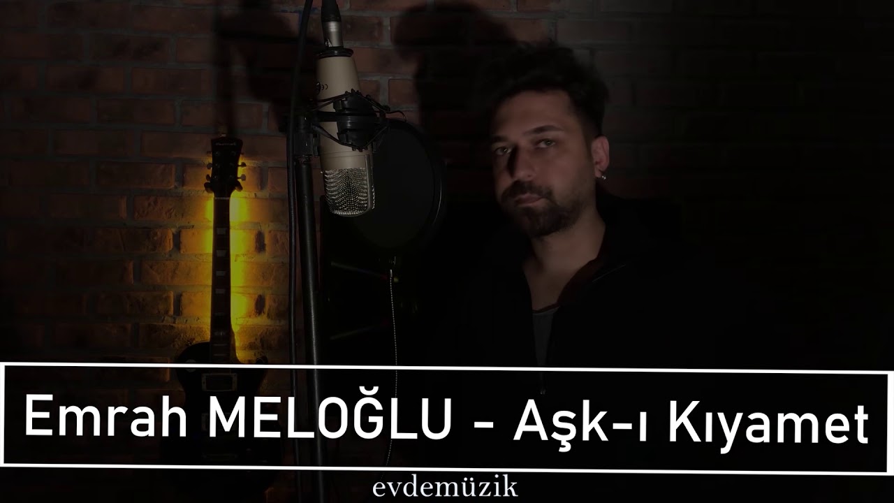 Emrah MELOĞLU - Aşk-ı Kıyamet