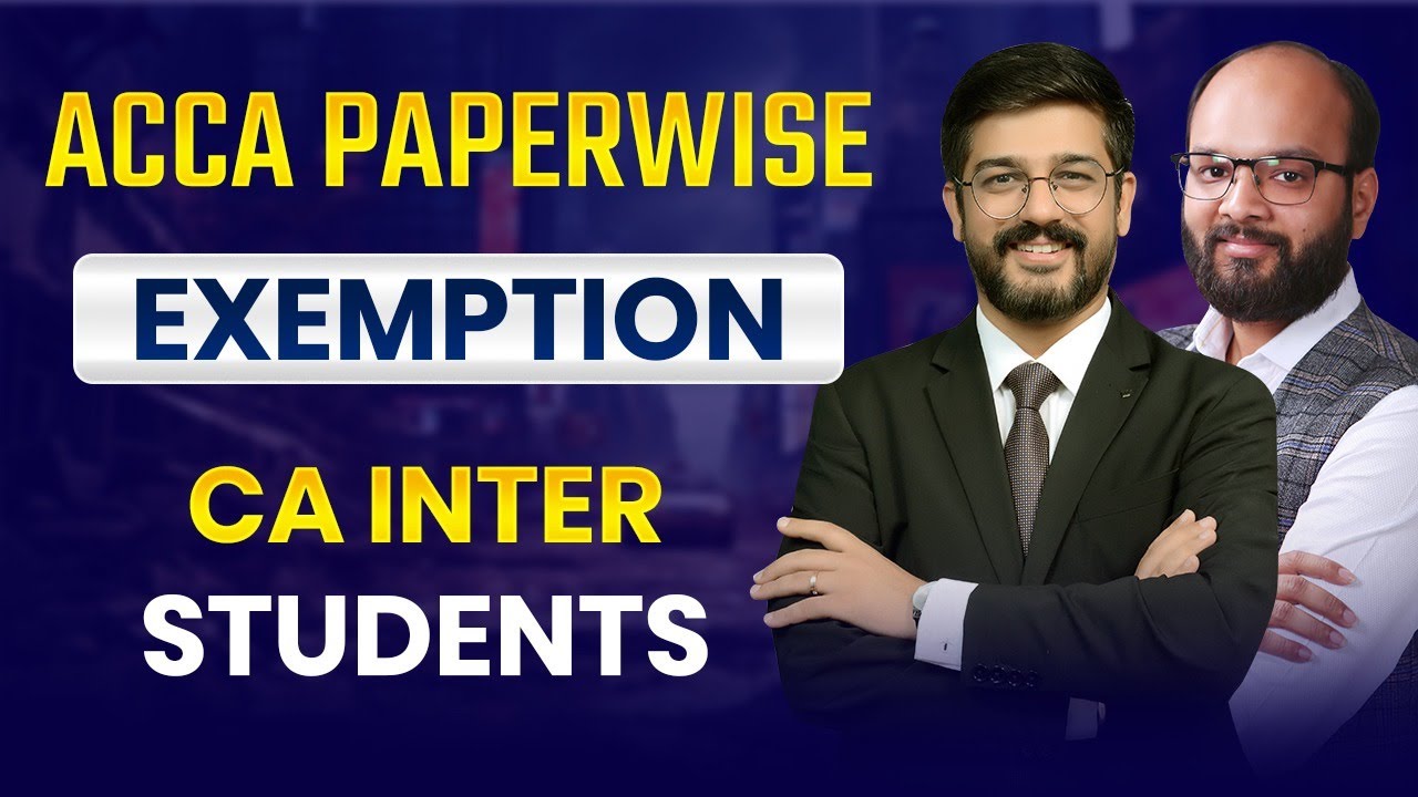 ACCA Paperwise Exemption for CA Inter | ACCA Benefits With B.com & CA Inter | ACCA Exemption for CA